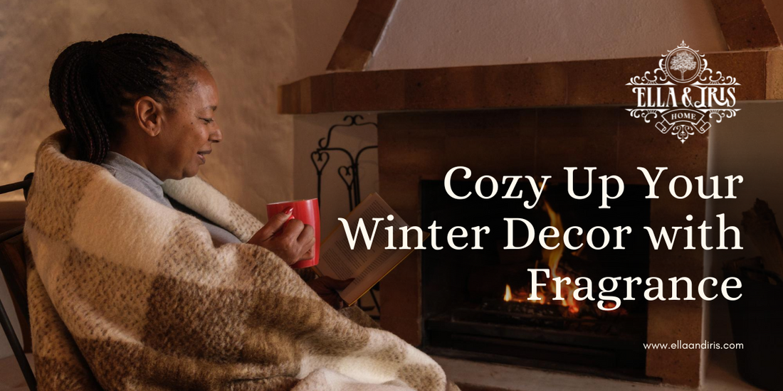 Cozy Up Your Winter Decor with Fragrance