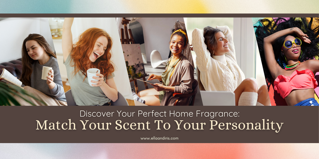 Discover Your Perfect Home Fragrance: Match Your Scent To Your Personality