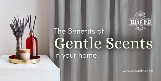 The Benefits of Using Gentle Scents in Your Home